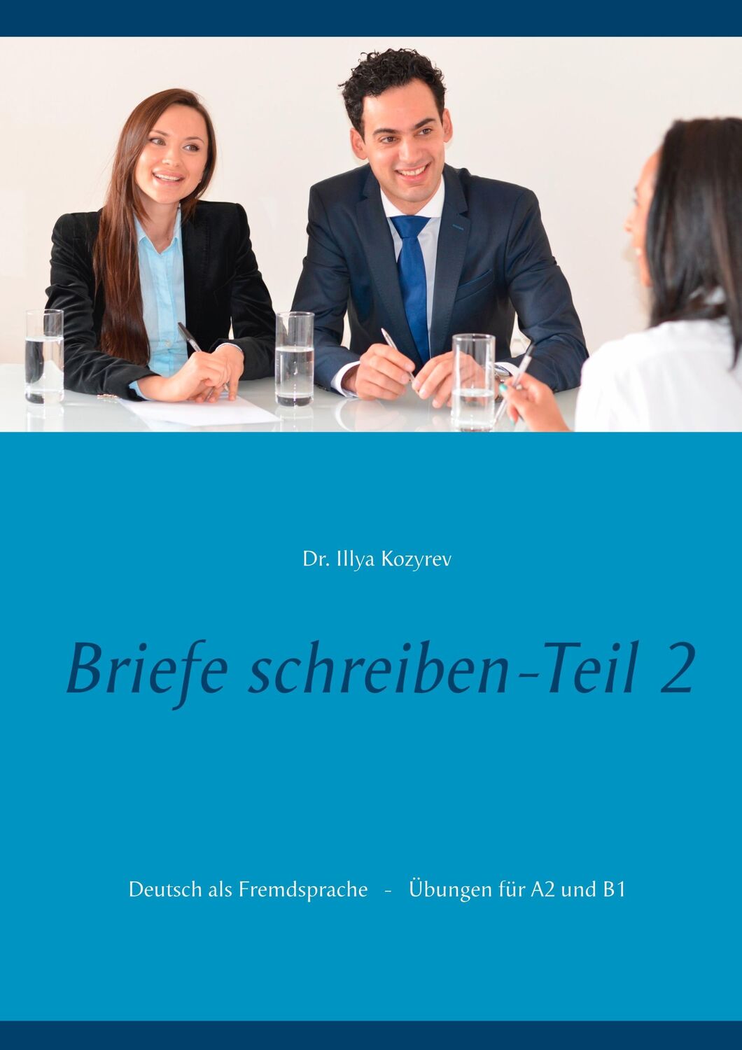 Cover: 9783748111979 | Briefe schreiben - Teil 2 | Illya Kozyrev | Taschenbuch | Paperback