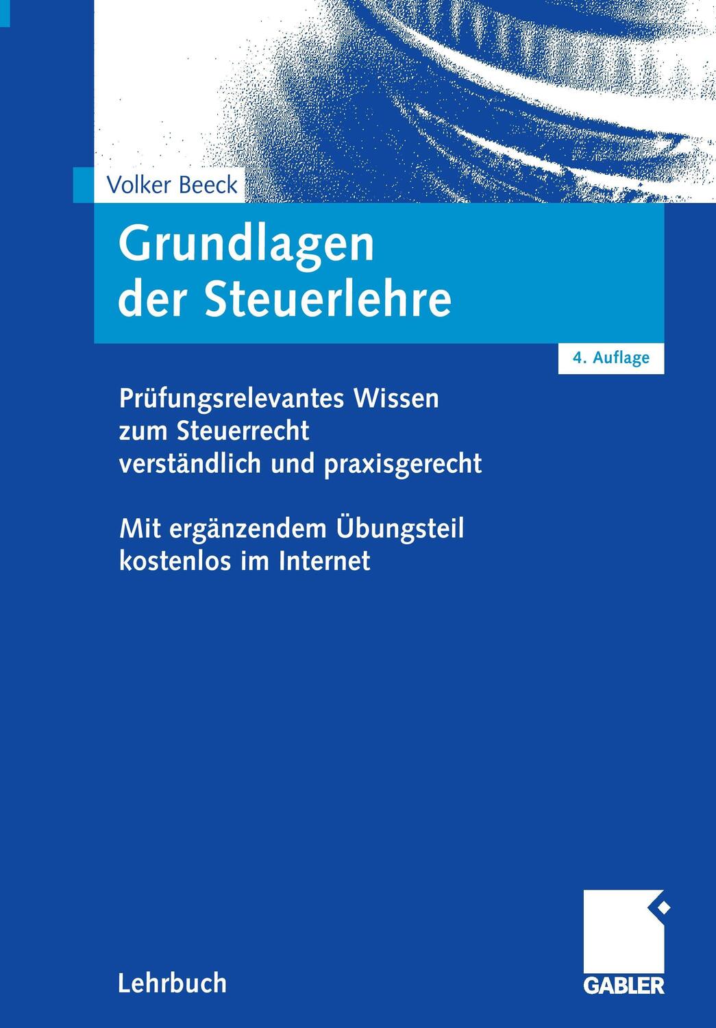 Cover: 9783834900357 | Grundlagen der Steuerlehre | Volker Beeck | Taschenbuch | Paperback