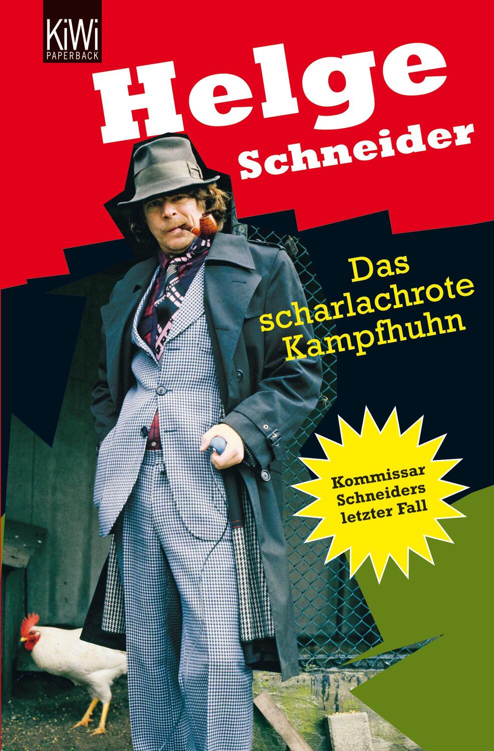 Cover: 9783462024722 | Das scharlachrote Kampfhuhn | Kommissar Schneiders letzter Fall | Buch
