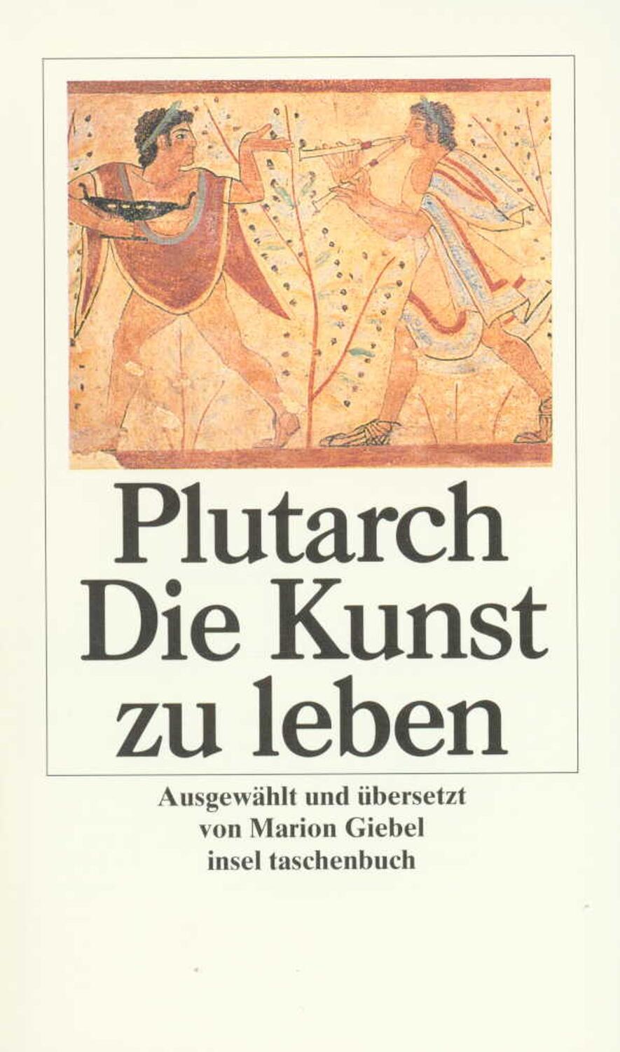 Cover: 9783458343035 | Die Kunst zu leben | Plutarch | Taschenbuch | Insel-Taschenbücher