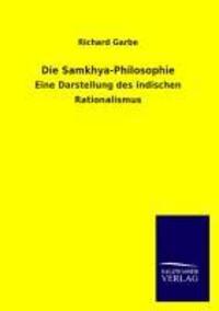 Cover: 9783846036235 | Die Samkhya-Philosophie | Eine Darstellung des indischen Rationalismus