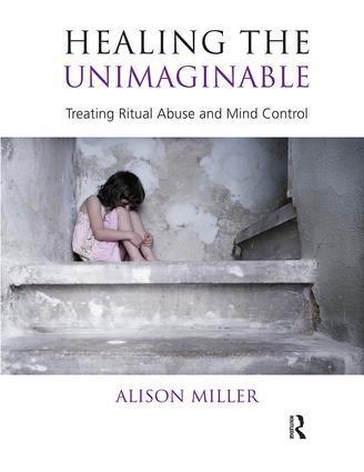 Cover: 9781855758827 | Healing the Unimaginable | Treating Ritual Abuse and Mind Control