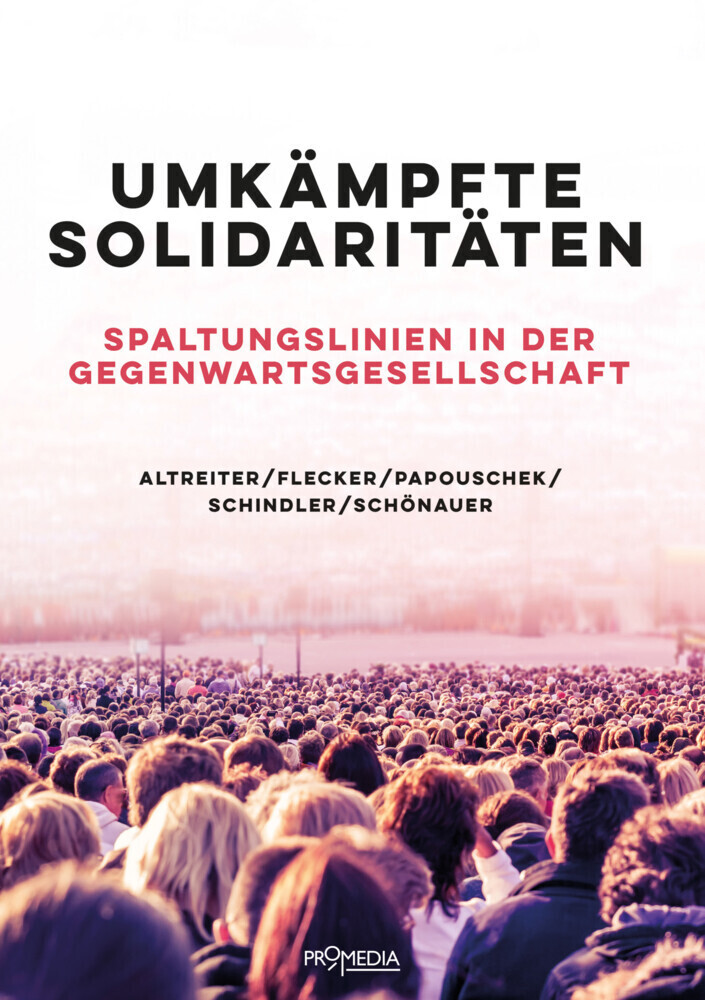 Cover: 9783853714607 | Umkämpfte Solidaritäten | Carina Altreiter (u. a.) | Buch | Deutsch