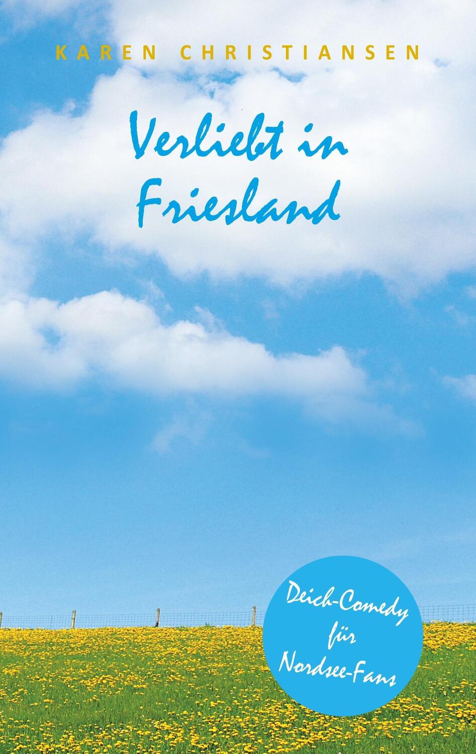 Cover: 9783746077727 | Verliebt in Friesland | Deich-Comedy für Nordsee-Fans | Christiansen