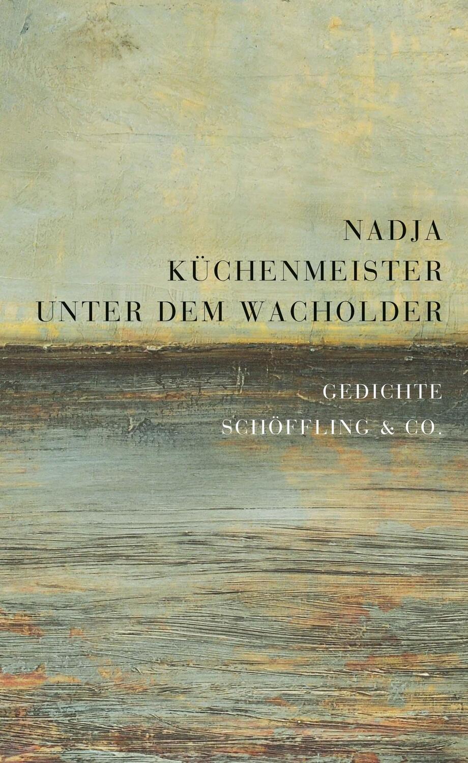 Cover: 9783895612268 | Unter dem Wacholder | Gedichte Schöffling & Co. | Nadja Küchenmeister