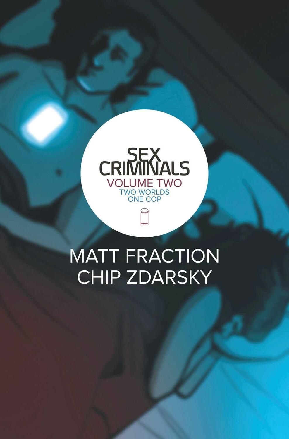 Cover: 9781632151933 | Sex Criminals Volume 2: Two Worlds, One Cop | Matt Fraction | Buch