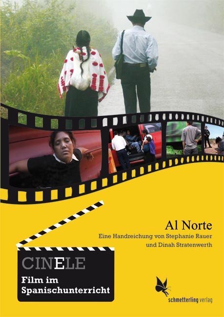 Cover: 9783896579096 | CINELE: Al Norte | Eine Handreichung zum Film | Rauer (u. a.) | Buch