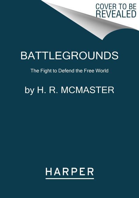 Cover: 9780062899477 | Battlegrounds | The Fight to Defend the Free World | H. R. McMaster