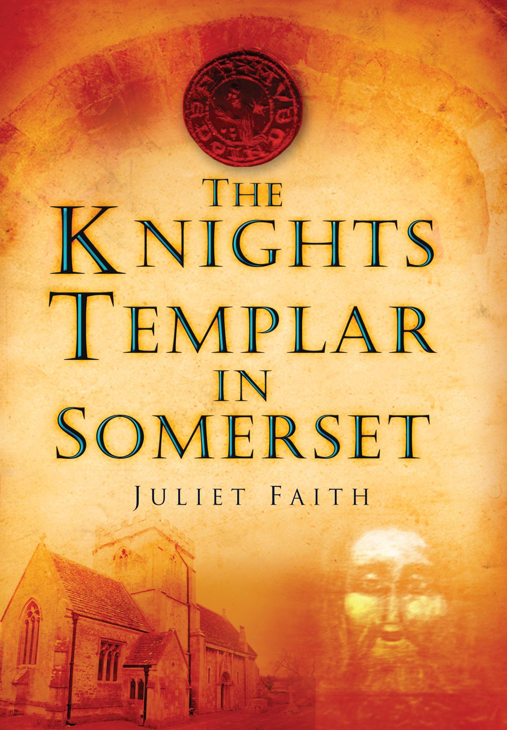 Cover: 9780752452562 | The Knights Templar in Somerset | Juliet Faith | Taschenbuch | 2009