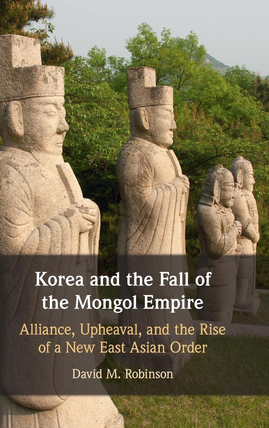 Cover: 9781009098960 | Korea and the Fall of the Mongol Empire | David M. Robinson | Buch