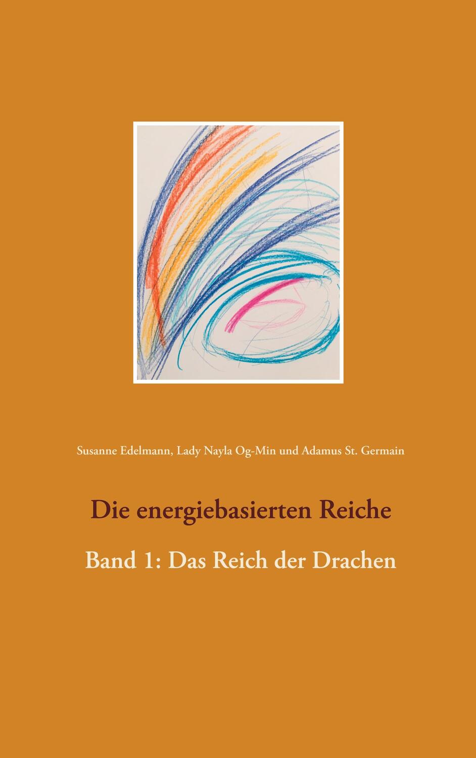 Cover: 9783750498488 | Die energiebasierten Reiche | Band 1: Das Reich der Drachen | Buch