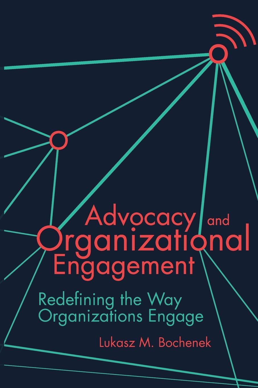 Cover: 9781789734409 | Advocacy and Organizational Engagement | Lukasz M. Bochenek | Buch