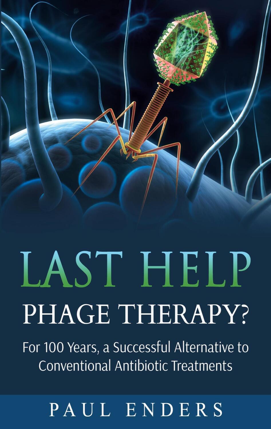 Cover: 9783752604689 | Last Help: Phage Therapy? | Paul Enders | Taschenbuch | Englisch