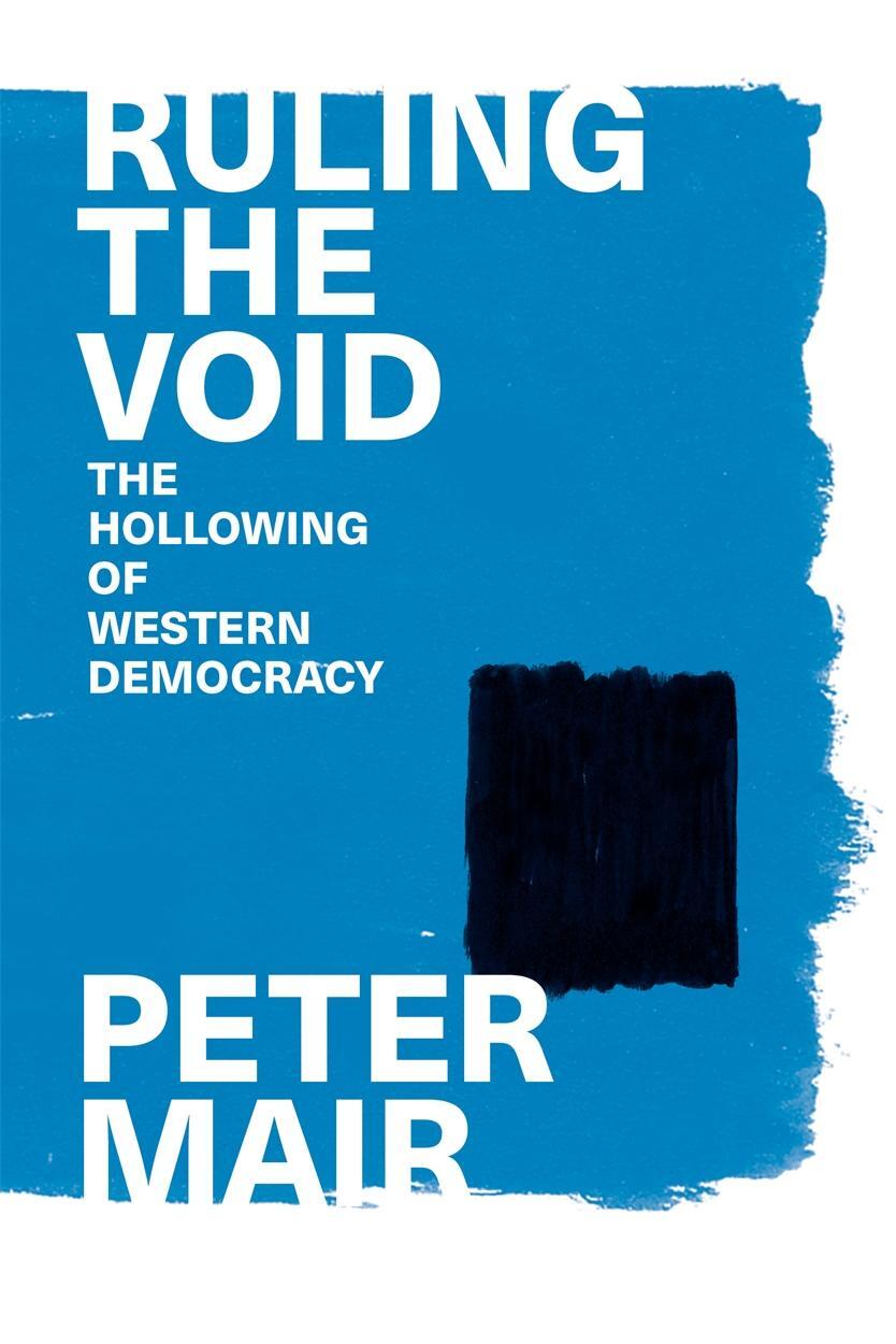 Cover: 9781839767890 | Ruling the Void | The Hollowing of Western Democracy | Peter Mair