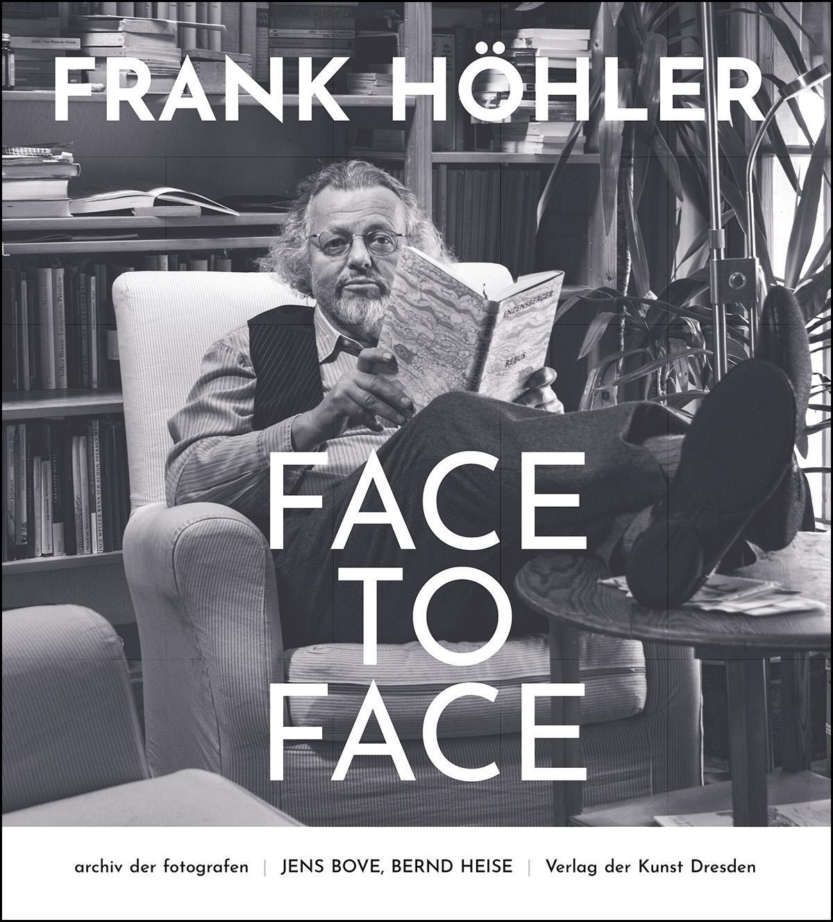Cover: 9783865302793 | Frank Höhler - Face to Face | Jens Bove (u. a.) | Buch | Deutsch