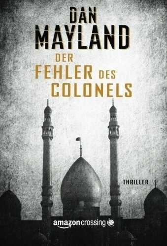 Cover: 9781477808788 | Der Fehler des Colonels: Thriller | Dan Mayland | Taschenbuch