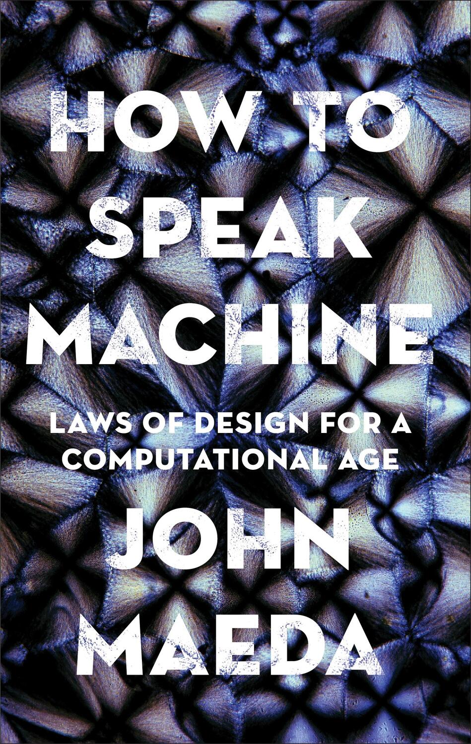 Cover: 9780241422144 | How to Speak Machine | Laws of Design for a Digital Age | John Maeda