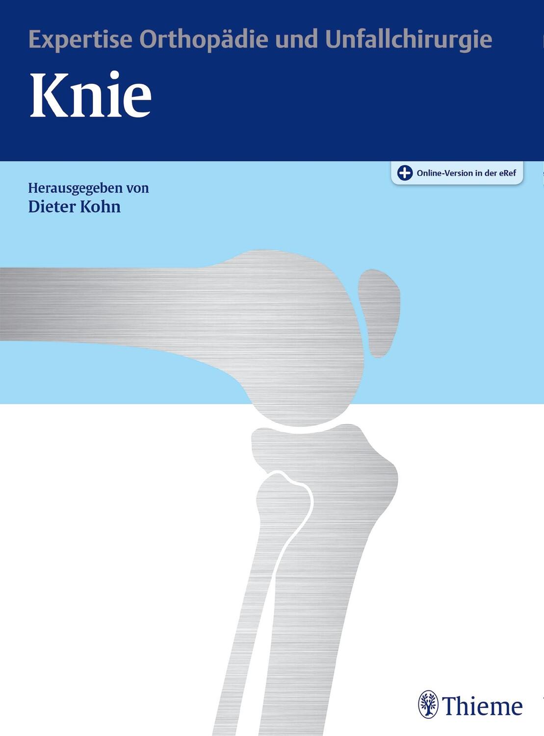 Cover: 9783131750013 | Knie | Expertise Orthopädie und Unfallchirurgie | Dieter Kohn | Bundle