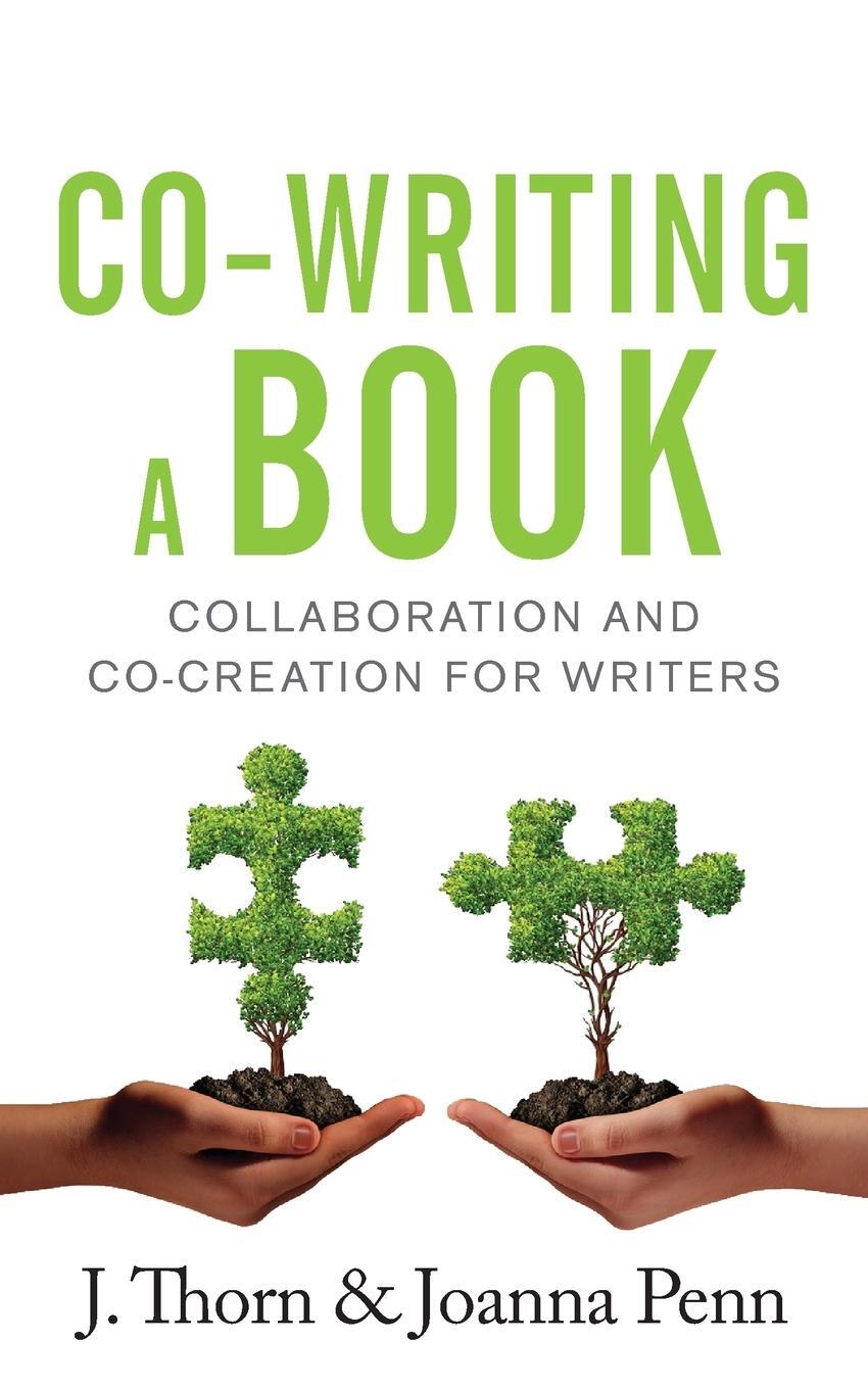 Cover: 9781912105922 | Co-writing a Book | Collaboration and Co-creation for Authors | Buch