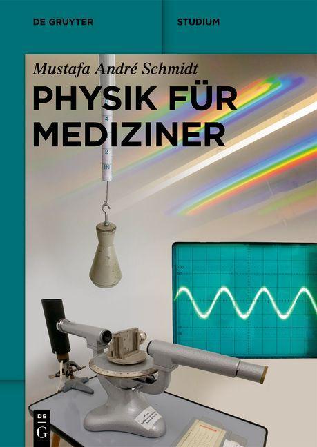 Cover: 9783110692891 | Physik für Mediziner | De Gruyter Studium | Mustafa André Schmidt | XI