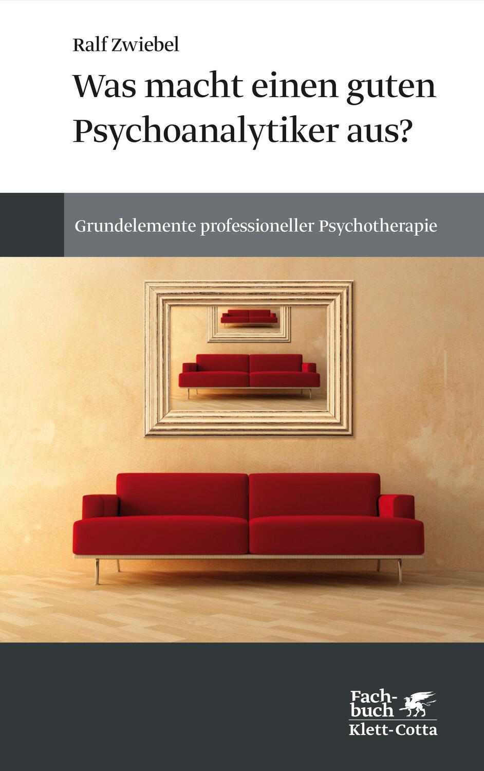 Cover: 9783608962192 | Was macht einen guten Psychoanalytiker aus? | Ralf Zwiebel | Buch