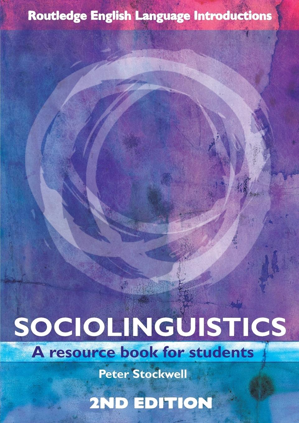 Cover: 9780415401272 | Sociolinguistics | A Resource Book for Students | Peter Stockwell