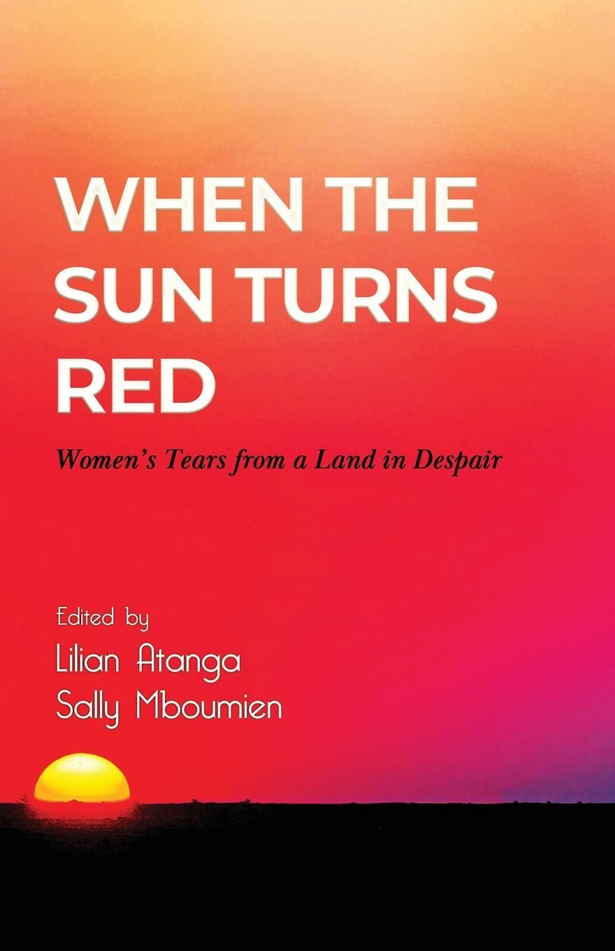Cover: 9781957296043 | When the Sun turns Red | Women's Tears from a Land in Despair | Buch