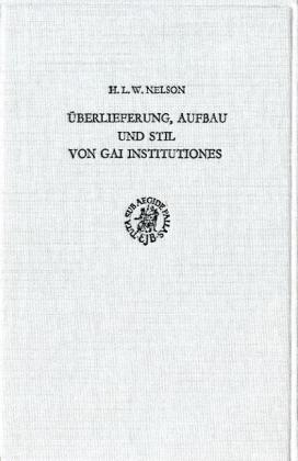 Cover: 9783428072743 | Überlieferung, Aufbau und Stil von Gai Institutiones.; . | Nelson