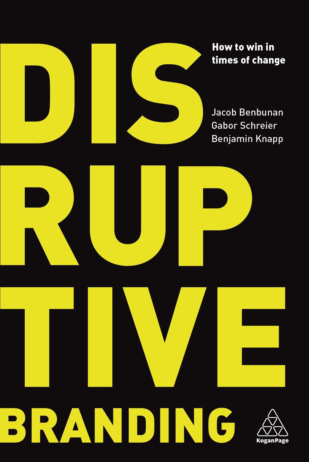 Cover: 9780749484064 | Disruptive Branding | How to Win in Times of Change | Benbunan (u. a.)