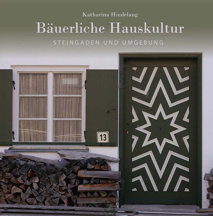 Cover: 9783955511203 | Bäuerliche Hauskultur | Steingaden und Umgebung | Katharina Hindelang