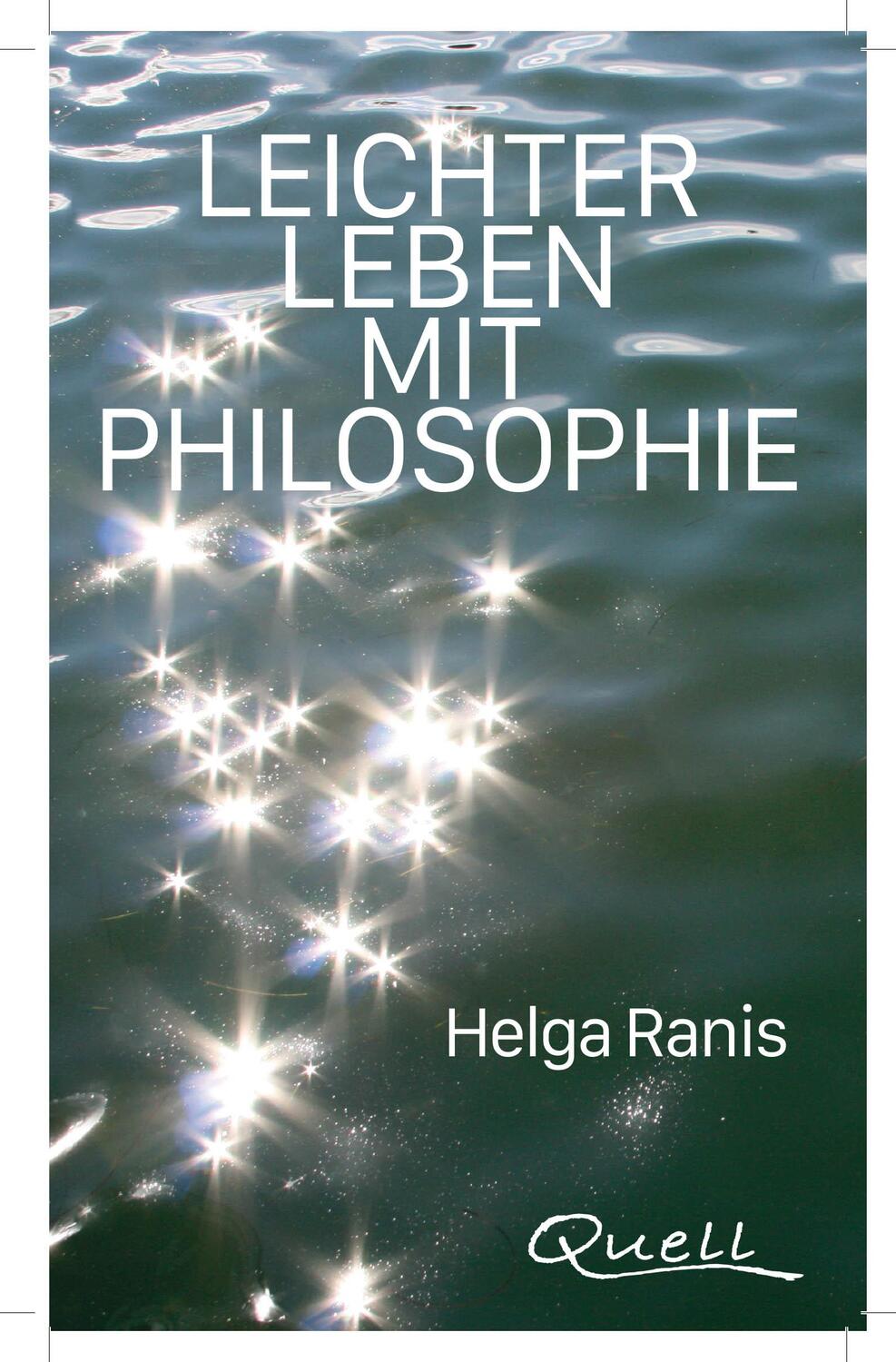 Cover: 9783981993622 | Leichter Leben mit Philosopie | Helga Ranis | Taschenbuch | 200 S.