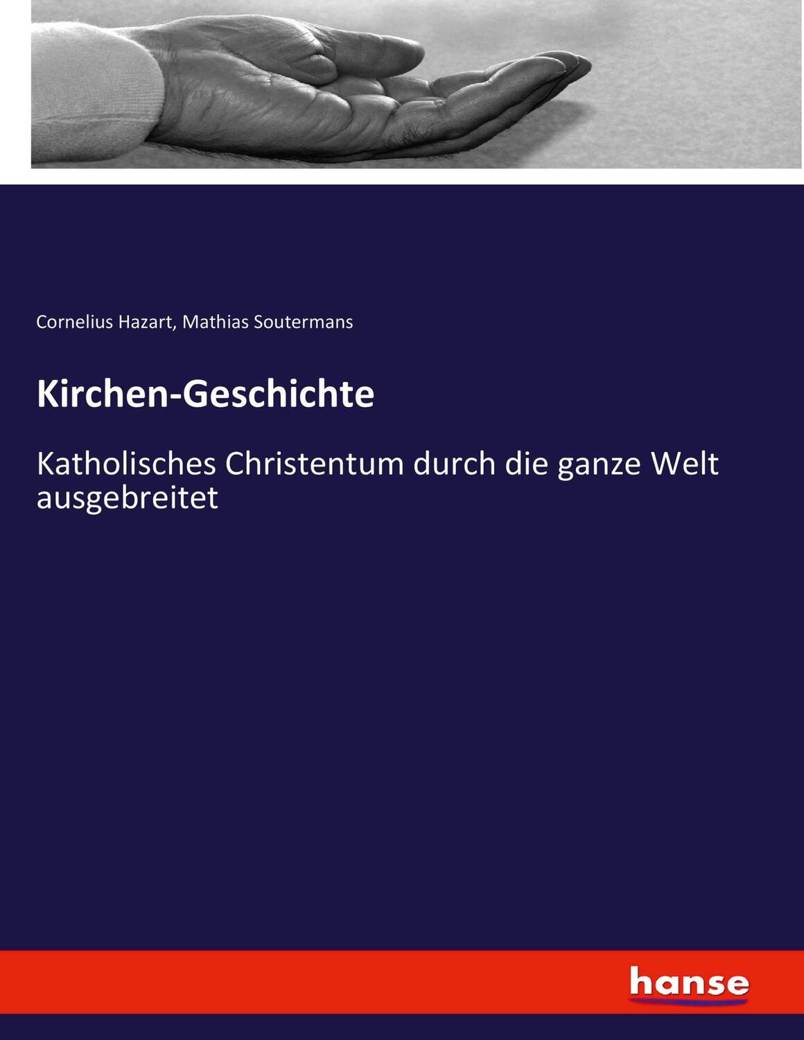 Cover: 9783743467507 | Kirchen-Geschichte | Cornelius Hazart (u. a.) | Taschenbuch | 660 S.