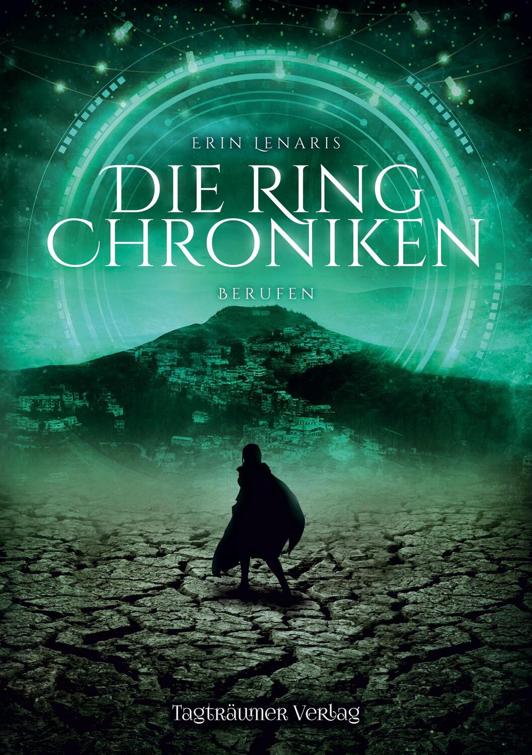 Cover: 9783946843832 | Die Ring Chroniken 3 | Berufen | Erin Lenaris | Taschenbuch | 332 S.