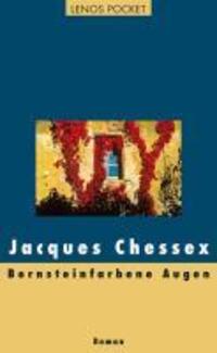 Cover: 9783857877506 | Bernsteinfarbene Augen | Roman, Lenos Pocket 150, LP 150 | Chessex