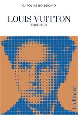 Cover: 9782072960376 | Louis Vuitton | L'audacieux | Caroline Bongrand | Taschenbuch | 2021