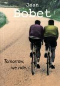 Cover: 9781874739517 | Tomorrow, We Ride | Jean Bobet | Taschenbuch | Englisch | 2008