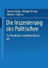 Cover: 9783531134338 | Die Inszenierung des Politischen | Thomas Meyer (u. a.) | Taschenbuch