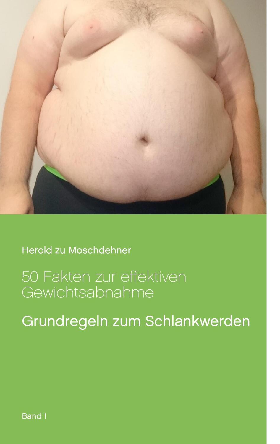 Cover: 9783741277320 | 50 Fakten zur effektiven Gewichtsabnahme | Herold Zu Moschdehner