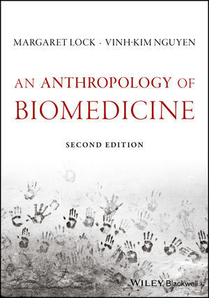 Cover: 9781119069133 | An Anthropology of Biomedicine | Margaret Lock (u. a.) | Taschenbuch