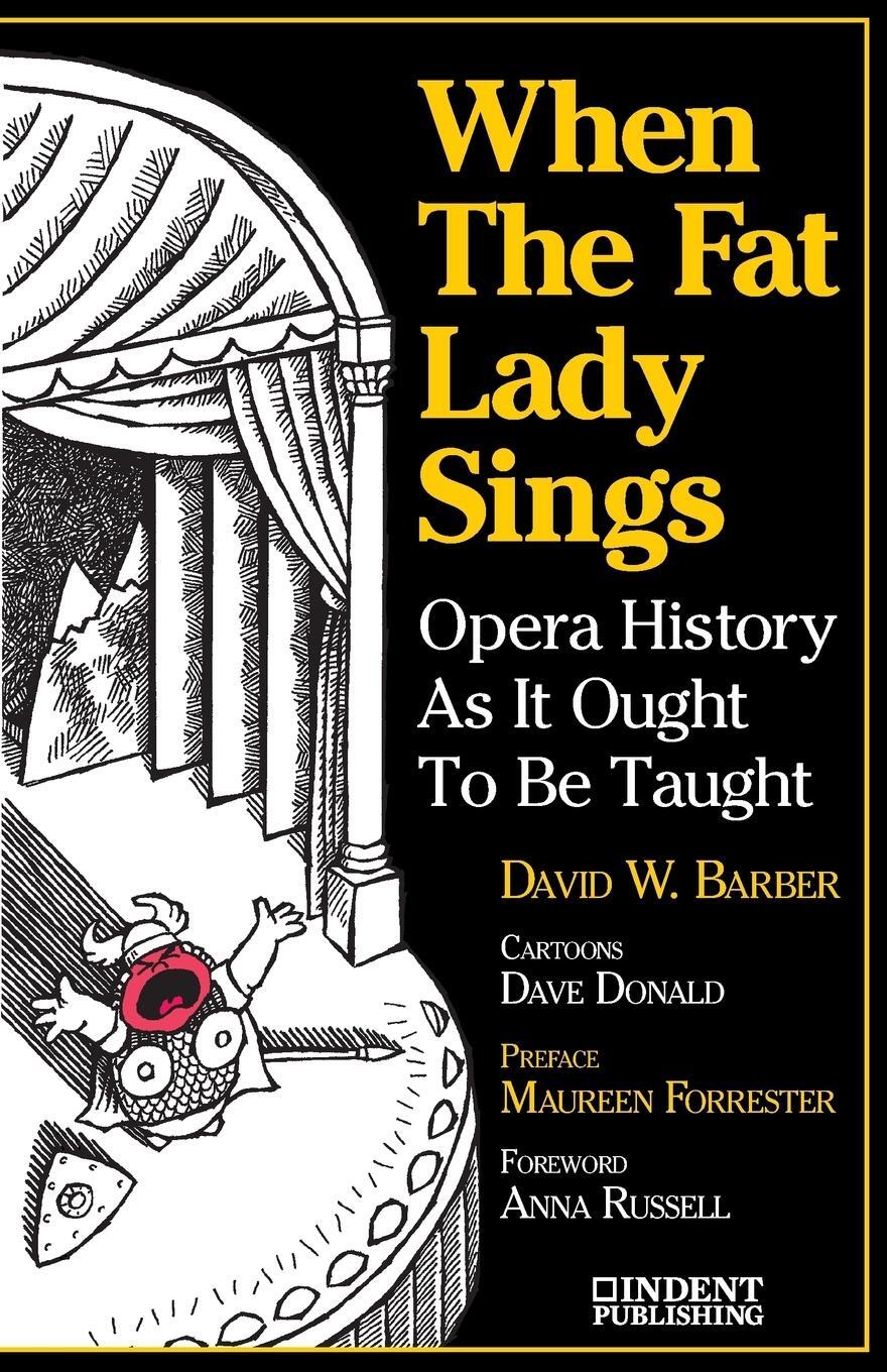 Cover: 9780987849274 | When the Fat Lady Sings | Opera History as It Ought to Be Taught