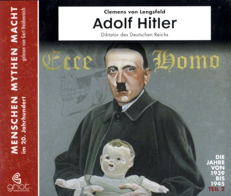 Cover: 9783941234680 | Adolf Hitler, 3 Audio-CD | Teil 2 1939-1945 | Clemens von Lengsfeld
