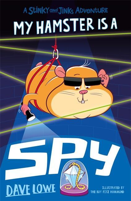 Cover: 9781848126572 | My Hamster is a Spy | Dave Lowe | Taschenbuch | Stinky and Jinks
