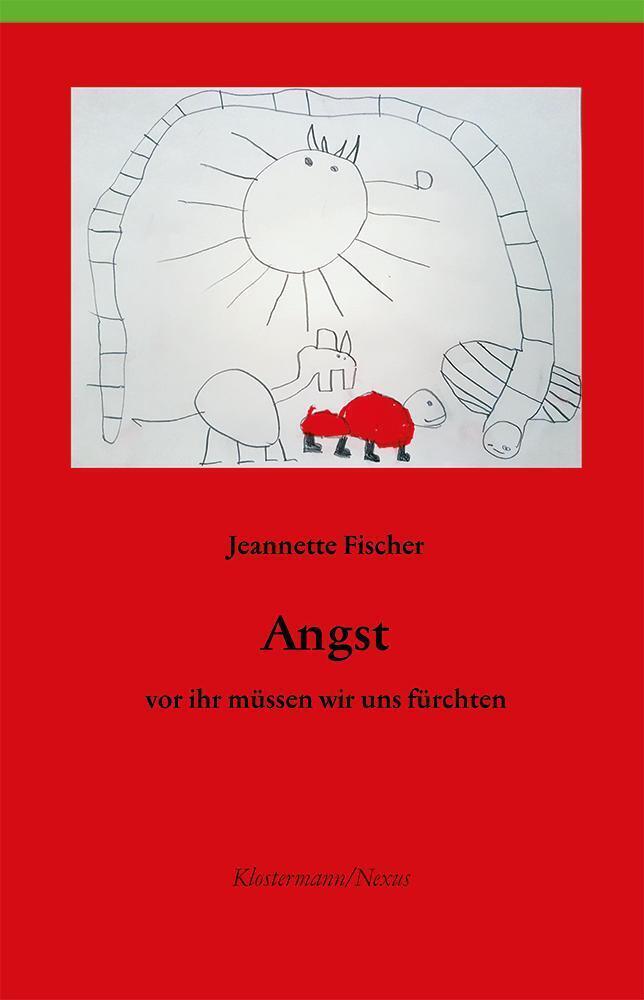 Cover: 9783465045939 | Angst - vor ihr müssen wir uns fürchten | Jeannette Fischer | Buch