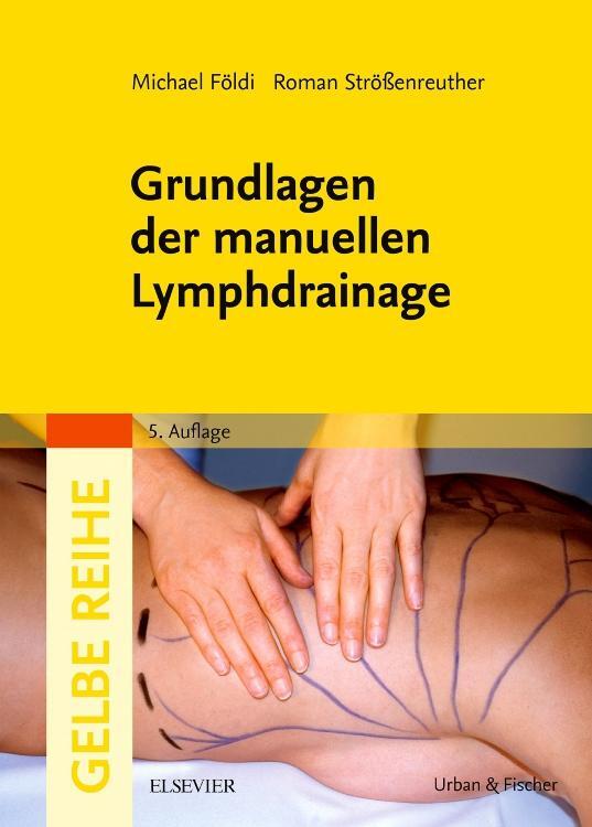 Cover: 9783437453656 | Grundlagen der manuellen Lymphdrainage | Michael Földi | Taschenbuch