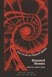 Cover: 9780712352512 | Haunted Houses | Two Novels by Charlotte Riddell | Charlotte Riddell