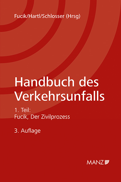 Cover: 9783214256760 | Handbuch des Verkehrsunfalls Zivilprozessrecht | Robert Fucik (u. a.)