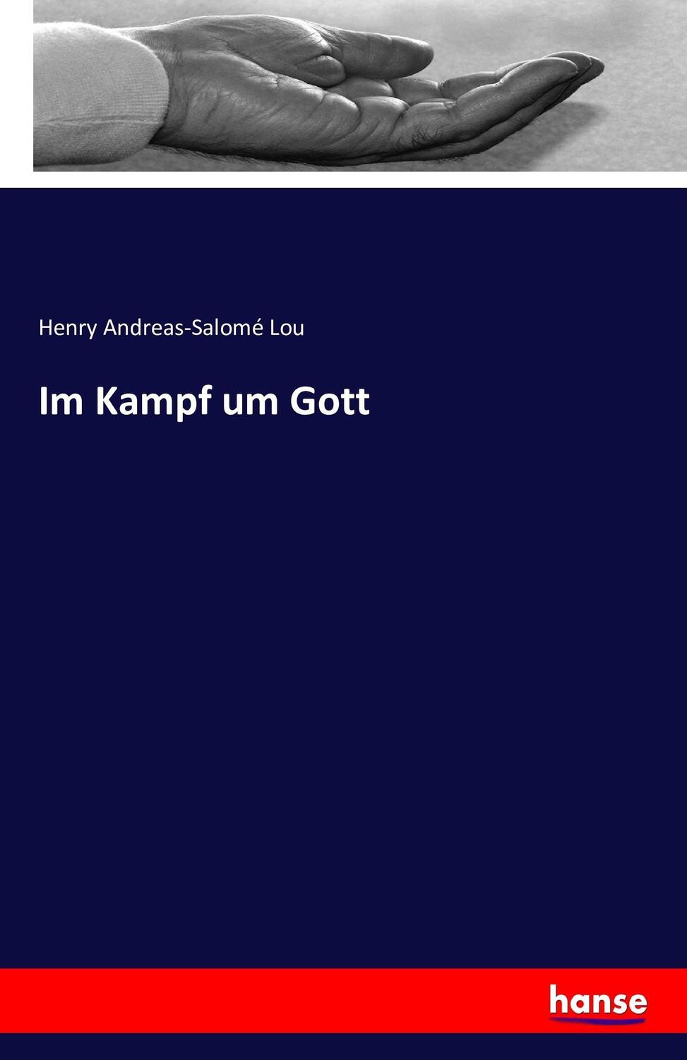 Cover: 9783741153440 | Im Kampf um Gott | Henry Andreas-Salomé Lou | Taschenbuch | Paperback