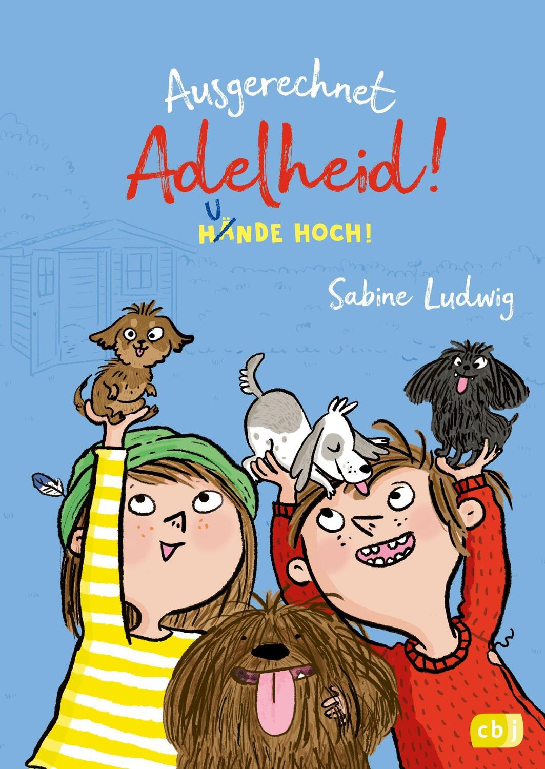 Cover: 9783570179291 | Ausgerechnet Adelheid! - Hunde hoch! | Sabine Ludwig | Buch | Deutsch