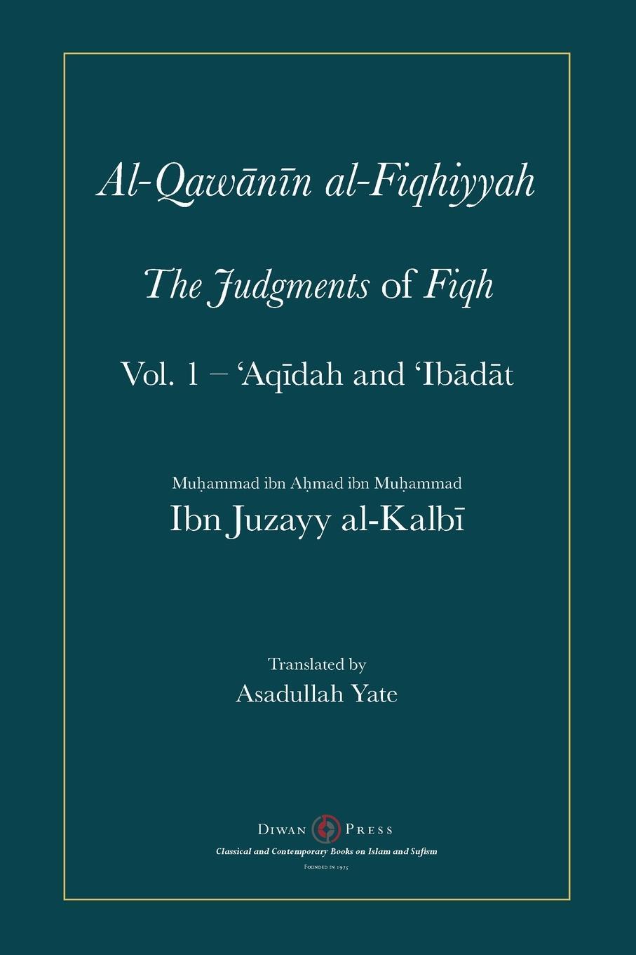 Cover: 9781908892546 | Al-Qawanin al-Fiqhiyyah | The Judgments of Fiqh | Al-Kalbi | Buch
