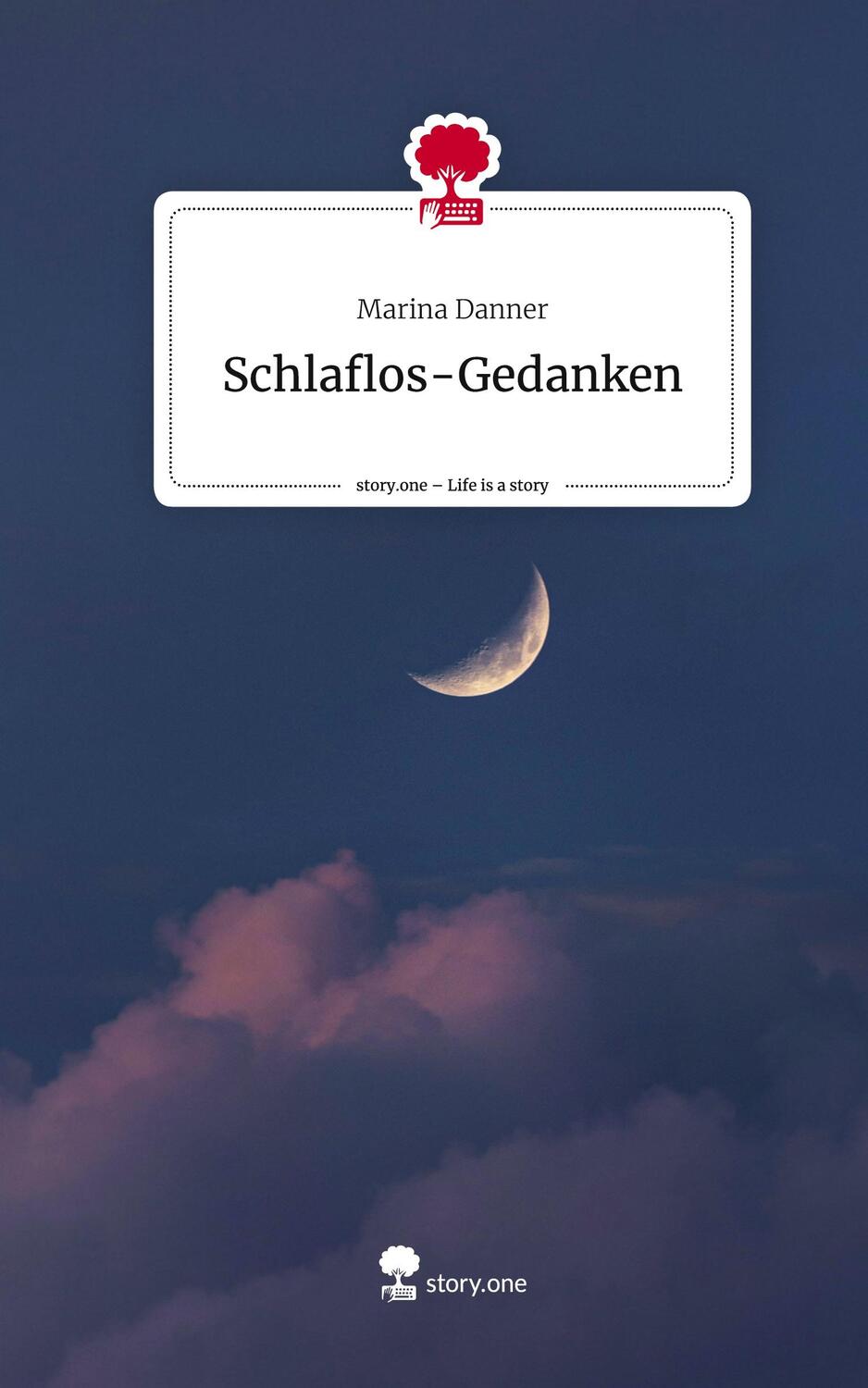 Cover: 9783710873331 | Schlaflos-Gedanken. Life is a Story - story.one | Marina Danner | Buch